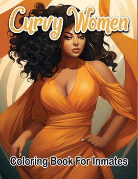 Paperback Curvy woman coloring book for inmates Book