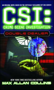 Double Dealer (CSI: Crime Scene Investigation, #1) - Book #1 of the CSI: Crime Scene Investigation