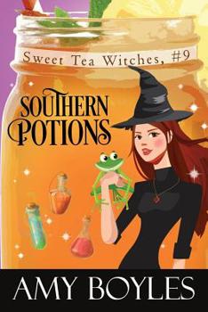 Southern Potions - Book #9 of the Sweet Tea Witch Mysteries