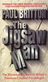 Paperback The Jigsaw Man: [The Remarkable Career of Britain's Foremost Criminal Psychologist] Book