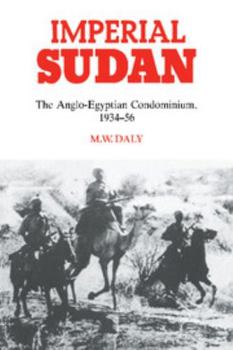 Paperback Imperial Sudan: The Anglo-Egyptian Condominium 1934-1956 Book