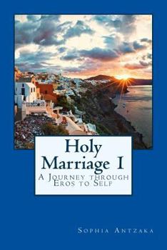 Paperback Holy Marriage: A Journey through Eros to Self Book