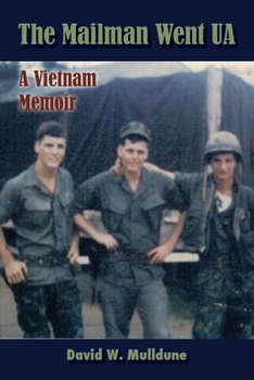 Paperback The Mailman Went UA (A Vietnam Memoir) Book