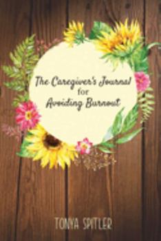 Paperback The Caregiver's Journal for Avoiding Burnout Book