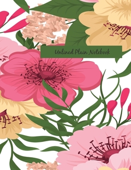 Paperback Unlined Plain Notebook: Hand Drawn Calm Painted Roses Large Blank Notebook, Plain Notebook / Journal, for your Dairies, Notes 110 pages Perfec Book