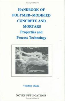 Hardcover Handbook of Polymer-Modified Concrete and Mortars: Properties and Process Technology Book