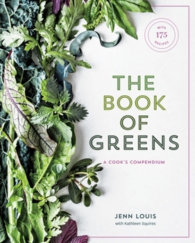 Hardcover The Book of Greens: A Cook's Compendium of 40 Varieties, from Arugula to Watercress, with More Than 175 Recipes [A Cookbook] Book