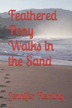 Paperback Feathered Pony Walks in the Sand Book