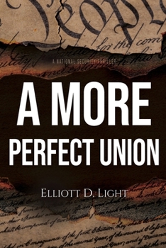 A More Perfect Union (A National Security Thriller)