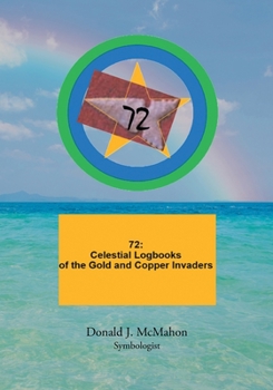 Paperback 72: Celestial Logbooks of the Gold and Copper Invaders Book