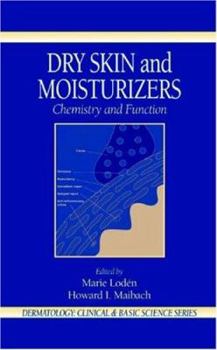 Hardcover Dry Skin and Moisturizers: Chemistry and Function Book