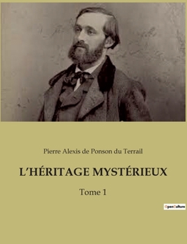 Paperback L'Héritage Mystérieux: Les secrets d'un héritage qui défie le temps [French] Book