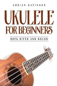 Paperback Ukulele for Beginners: Rock Riffs and Solos Book