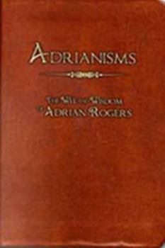 Leather Bound Adrianisms Vol. 1 : The Wit and Wisdom of Adrian Rogers Book