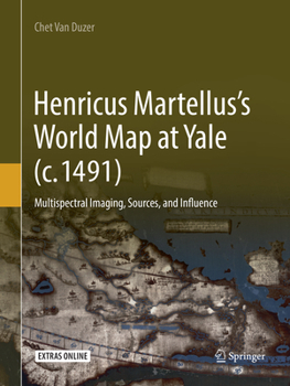 Paperback Henricus Martellus's World Map at Yale (C. 1491): Multispectral Imaging, Sources, and Influence Book