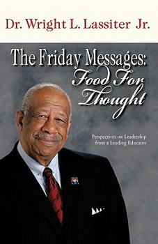 Paperback The Friday Messages: Food for Thought: Perspectives on Leadership from a Leading Educator Book