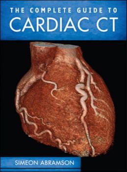 Hardcover The Complete Guide to Cardiac CT Book