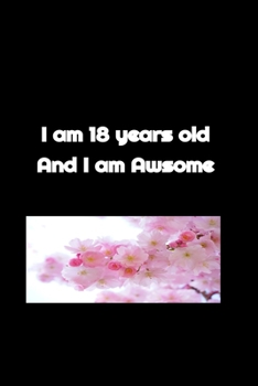 Paperback I am 18 years old and I am awsome: Notebook Book