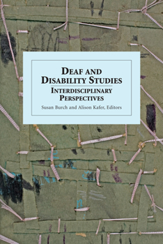 Hardcover Deaf and Disability Studies: Interdisciplinary Perspectives Book