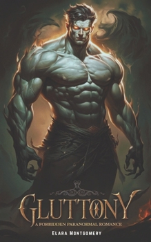 Paperback Gluttony: A Forbidden Paranormal Romance Book