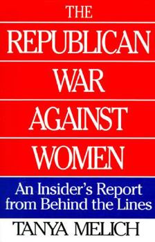 Hardcover The Republican War Against Women: An Insider's Report from Behind the Lines Book