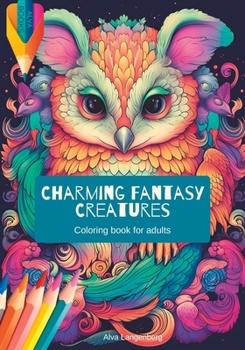 Paperback Charming Fantasy Creatures: An Adorable Coloring Book for Adults Book