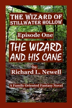 Paperback THE WIZARD of STILLWATER HOLLOW Episode One THE WIZARD AND HIS CANE Book