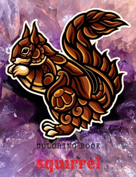 Paperback Squirrel Coloring Book: Best use for kids Book