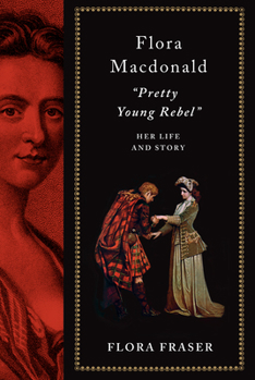 Hardcover Flora Macdonald: Pretty Young Rebel: Her Life and Story Book