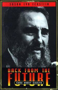 Hardcover Back from the Future: Cuba under Castro Book