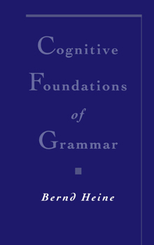 Hardcover Cognitive Foundations of Grammar Book