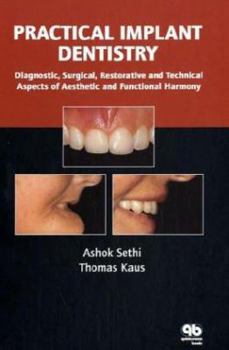 Hardcover Practical Implant Dentistry: Diagnostic, Surgical, Restorative And Technical Aspects Of Aesthetic And Functional Harmony Book