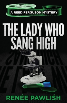 The Lady Who Sang High - Book #7 of the Reed Ferguson Mystery