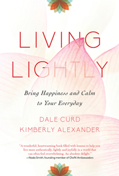 Hardcover Living Lightly: Bring Happiness and Calm to Your Everyday Book