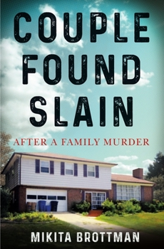 Hardcover Couple Found Slain: After a Family Murder Book