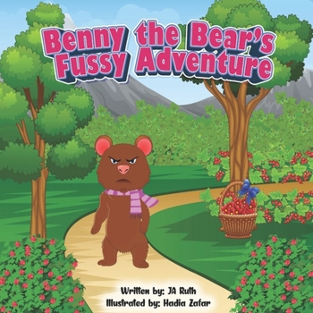 Benny the Bear's Fussy Adventure (Benny Bear Big Feelings Series)