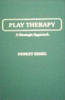 Hardcover Play Therapy: A Strategic Approach Book