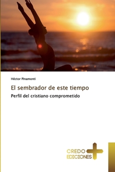 Paperback El sembrador de este tiempo [Spanish] Book