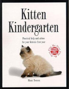 Hardcover Kitten Kindergarten/the Kitty Cafe: Practical Help and Advice for Your Kitten's First Year Book