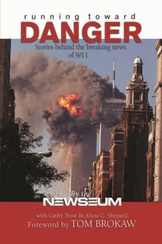 Hardcover Running Toward Danger: Stories Behind the Breaking News of September 11 Book