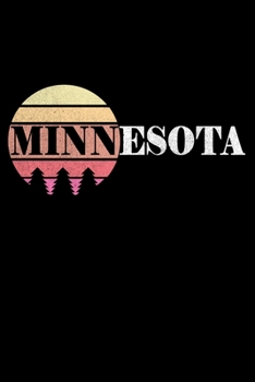 Minnesota: Workout Log Book And Bodybuilding Fitness Journal To Track Weighlifting Sessions For Minnesota Lovers And Retro Fans (6 x 9; 120 Pages)
