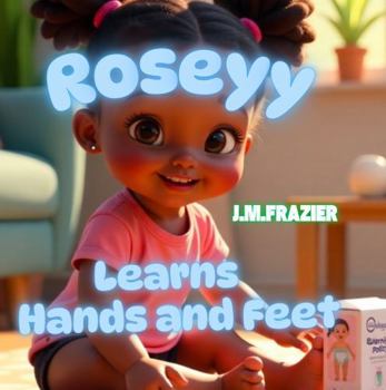 Roseyy Learns Hands and Feet (Rosy Goes Potty)