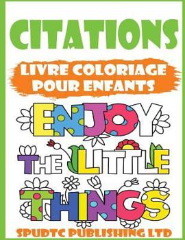 Paperback Citations: Livre Coloriage Pour Enfants [French] Book