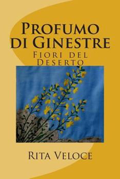 Paperback Profumo di Ginestre: Fiori del deserto [Italian] Book