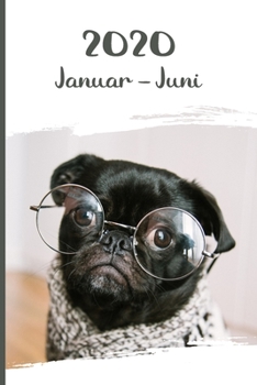 Kalender 2020: Mops Hunde Tageskalender 1. Halbjahr Januar Juni ca DIN A5 weiß über 190 Seiten (German Edition)