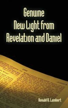 Paperback Genuine New Light from Revelation and Daniel Book