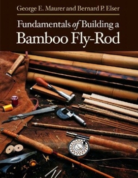 Paperback Fundamentals of Building a Bamboo Fly-Rod Book
