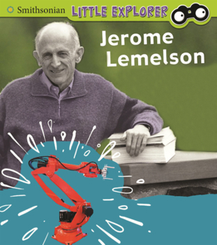 Library Binding Jerome Lemelson: The Man Behind Industrial Robots Book