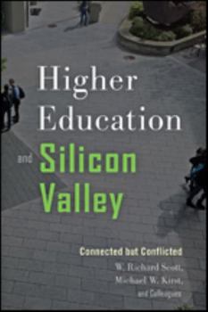 Paperback Higher Education and Silicon Valley: Connected But Conflicted Book