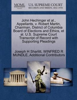 John Hechinger et al., Appellants, v. Robert Martin, Chairman, District of Columbia Board of Elections and Ethics, et al. U.S. Supreme Court Transcript of Record with Supporting Pleadings